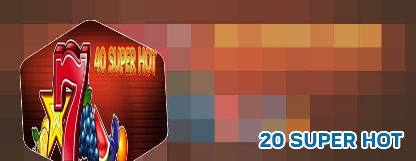 20 super hot slots