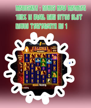 Judi slot bonus new member 100