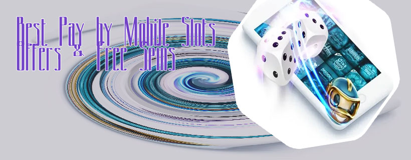 Pay by mobile slots