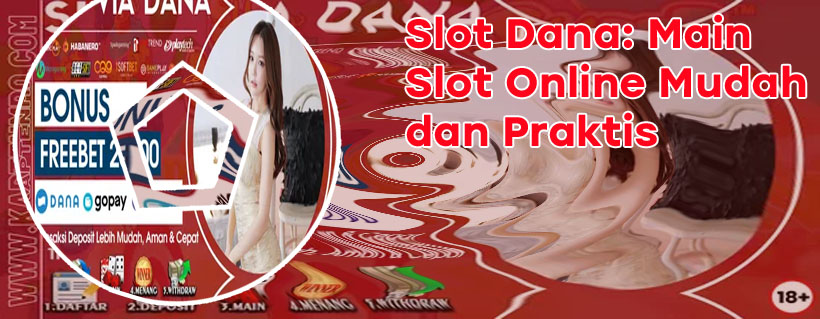 Slot deposit dana