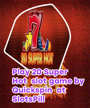 Slots 20 super hot